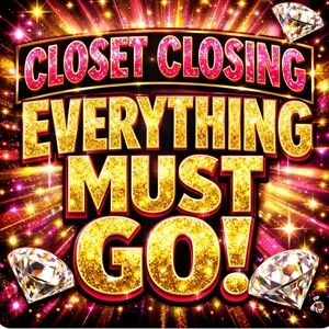 Closet Closing 💥💥💥💥💥💥